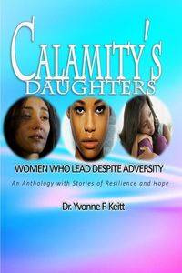 Calamity's Daughters - Yvonne F. Keitt Dr.