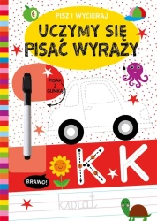 Pisz i wycieraj. Uczymy się pisać wyrazy - praca zbiorowa