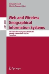 Web and Wireless Geographical Information Systems - Gensel Jérôme