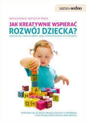 eBook Samo Sedno - Jak kreatywnie wspierać rozwój dziecka? - Natalia Minge, Krzysztof Minge epub mobi