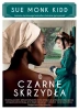 Czarne skrzydła - Sue Monk Kidd