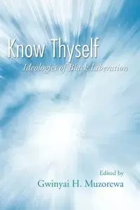 Know Thyself - Muzorewa Gwinyai H.