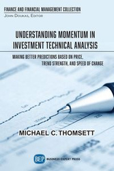 Understanding Momentum in Investment Technical Analysis - Thomsett Michael C.