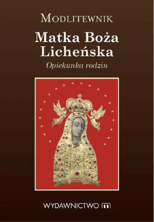 Modlitewnik Matka Boża Licheńska - Tomasz Ponikło