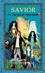 Savior in the Blue Mermaid - Valencia O. R.