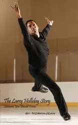 The Larry Holliday Story - Norma Jean Holliday