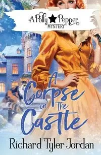 A Corpse in the Castle - Jordan Richard Tyler
