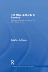 The New Spatiality of Security - Caroline M. Croser