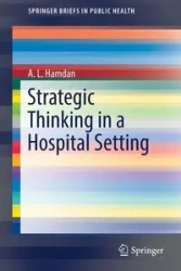 Strategic Thinking in a Hospital Setting - Hamdan A. L.