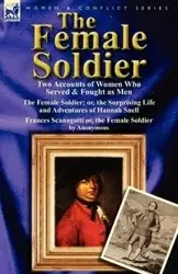 The Female Soldier - Hannah Snell