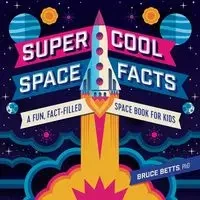 Super Cool Space Facts - Bruce Betts