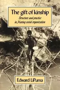 The Gift of Kinship - Edward Lipuma