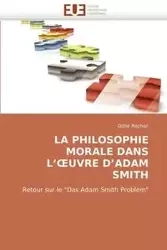 La philosophie morale dans l'' uvre d''adam smith - ROCHON-O