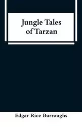 Jungle Tales of Tarzan - Edgar Burroughs Rice
