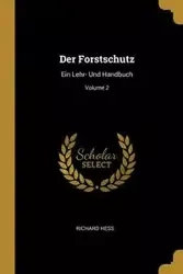 Der Forstschutz - Richard Hess