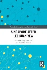 Singapore after Lee Kuan Yew - Luk S. C. Y.