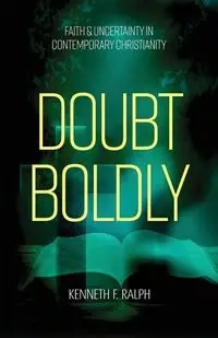 Doubt Boldly - Ralph Kenneth F