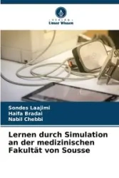 Lernen durch Simulation an der medizinischen Fakultät von Sousse - Laajimi Sondes