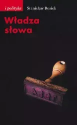 Władza słowa. - Stanisław Rosiek