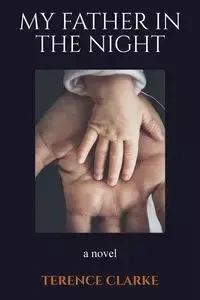My Father In The Night - Terence Clarke