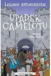 Legendy arturiańskie T.10 Upadek Camelotu - praca zbiorowa