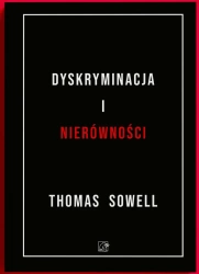 Dyskryminacja i nierówności - Thomas Sowell