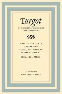 Turgot on Progress, Sociology and Economics - Ronald L. Meek