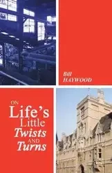 On Life's Little Twists and Turns - Haywood Bill