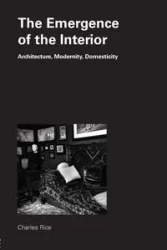 The Emergence of the Interior - Charles Rice