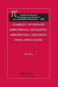 Stability of Infinite Dimensional Stochastic Differential  Equations with Applications - Kai Liu