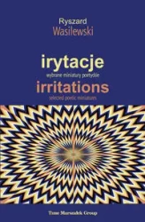 Irytacje. Wybrane miniatury poetyckie - Ryszard Wasilewski
