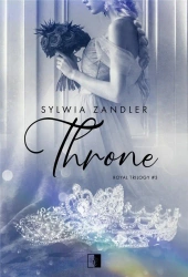 Royal Trilogy T.3 Throne - Sylwia Zandler