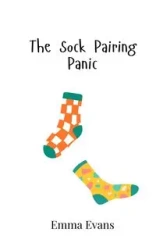 The Sock Pairing Panic - Emma Evans
