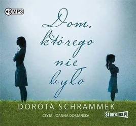 Dom którego nie było audiobook - Dorota Schrammek