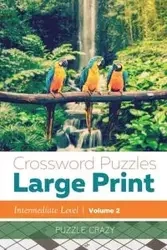 Crossword Puzzles Large Print (Intermediate Level) Vol. 2 - Puzzle Crazy