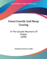 Forest Growth And Sheep Grazing - Frederick Vernon Coville