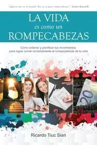 La Vida Es Como Un Rompecabezas - Ricardo Tiuc Sian