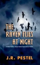 The Raven Flies at Night - Pestel J.R.