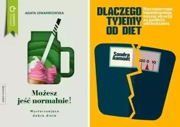 Możesz jeść normalnie! + Dlaczego tyjemy od diet - Sandra Aamodt