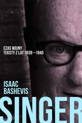 Czas wojny. Teksty z lat 1939-1945... - Isaac Bashevic Singer