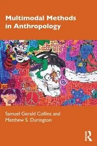 Multimodal Methods in Anthropology - Samuel Gerald Collins