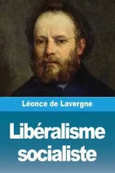 Libéralisme socialiste - de Lavergne Léonce