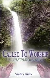 Called to Worship - Bailey Sandra