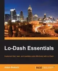 Lo-Dash Essentials - Adam Boduch
