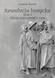 Rewolucja husycka T.1 Okres wyrwany z ram - Frantiek mahel