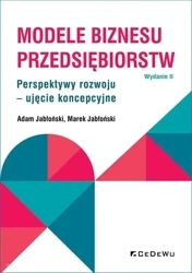 Modele biznesu przedsiębiorstw w.2 - Adam Jabłoński, Marek Jabłoński