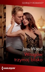 eBook Wrogów trzymaj blisko - Joss Wood epub