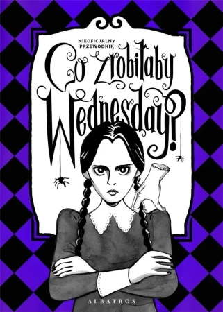 Co zrobiłaby Wednesday? - Sarah Thompson