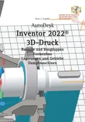 AutoDesk Inventor 2022 3D-Druck - Engelke Hans-J.