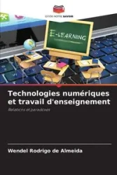 Technologies numériques et travail d'enseignement - Rodrigo Almeida Wendel de